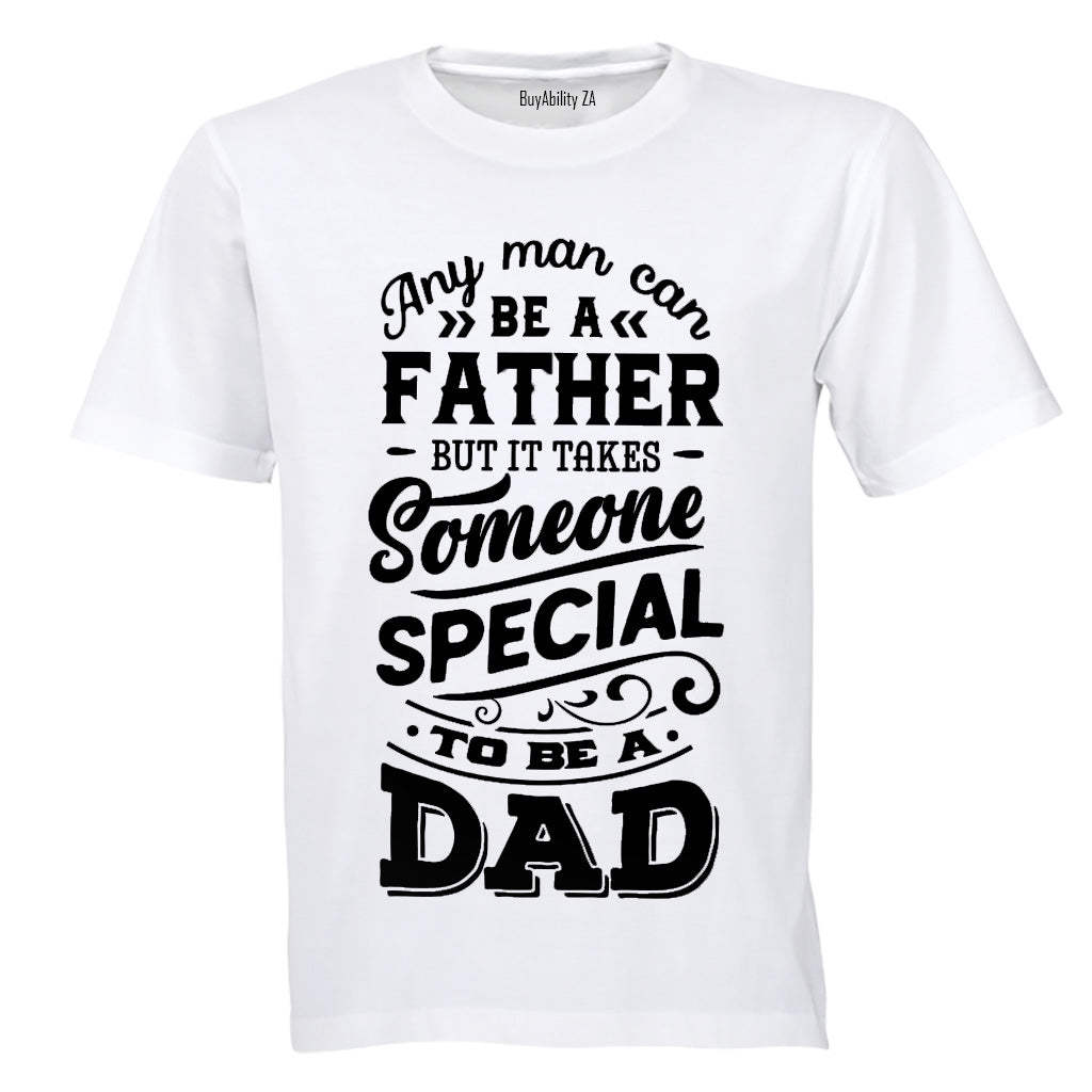 Someone Special - Dad - Adults - T-Shirt