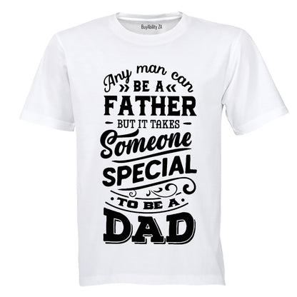 Someone Special - Dad - Adults - T-Shirt