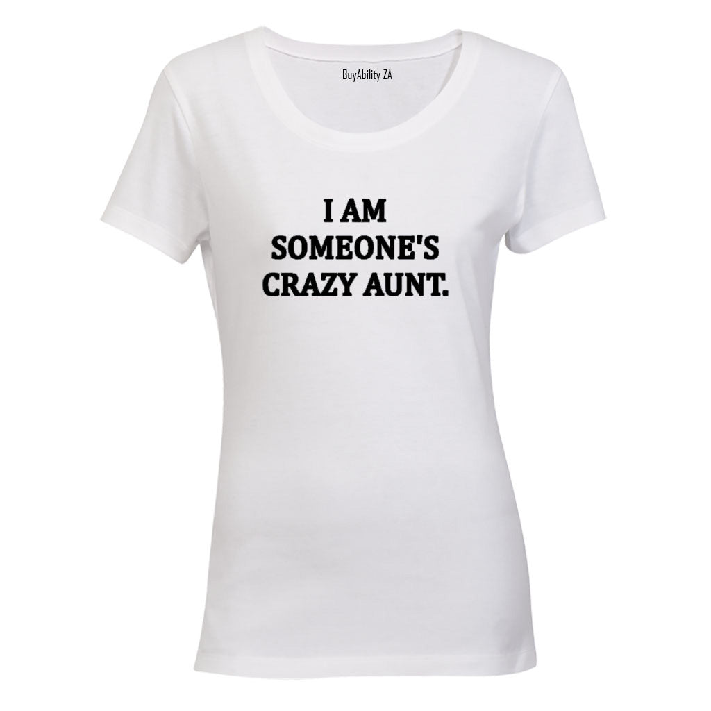 Someone's Crazy Aunt - Ladies - T-Shirt - BuyAbility South Africa