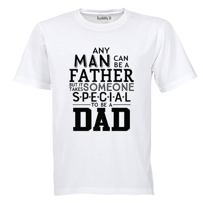 Someone Special To Be a Dad - Adults - T-Shirt