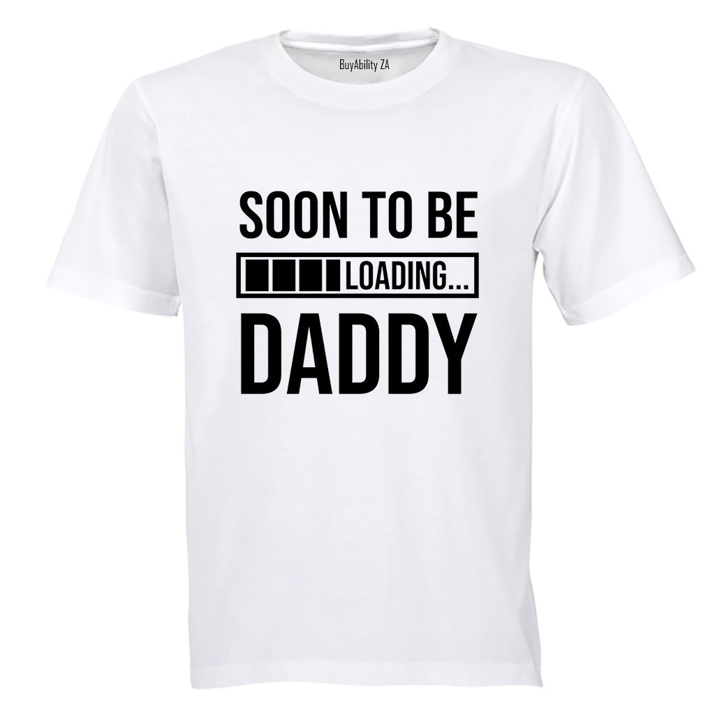 Soon To Be Daddy - Adults - T-Shirt