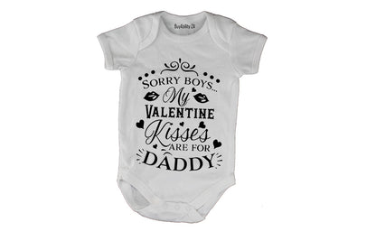 Sorry Boys, my Valentine's Kisses are for Daddy! - Baby Grow