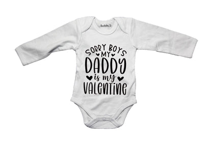 Sorry Boys, Daddy is my Valentine - Baby Grow