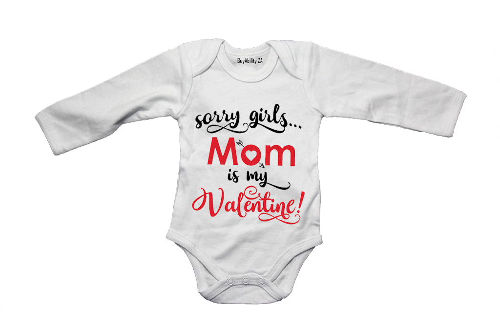Sorry Girls, MOM is my Valentine! - Baby Grow