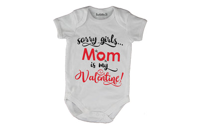 Sorry Girls, MOM is my Valentine! - Baby Grow