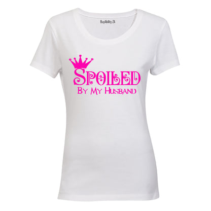 Spoiled by my Husband - Ladies - T-Shirt