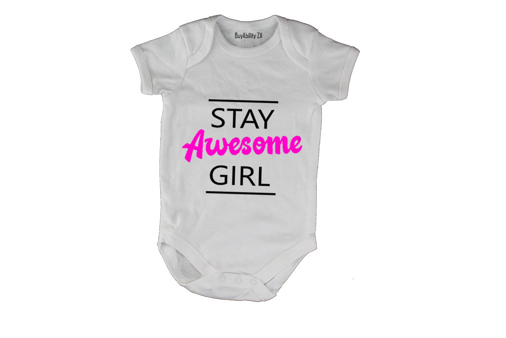 Stay Awesome Girl! - Baby Grow