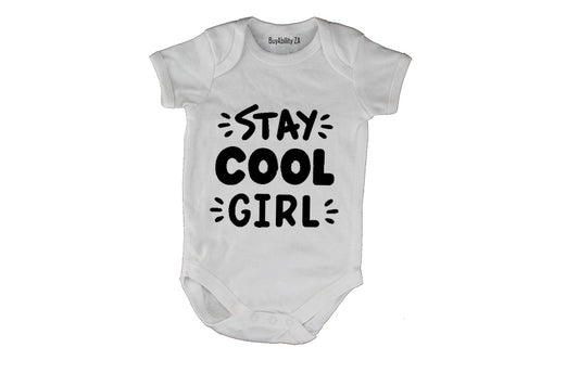 Stay COOL Girl! - Baby Grow - BuyAbility