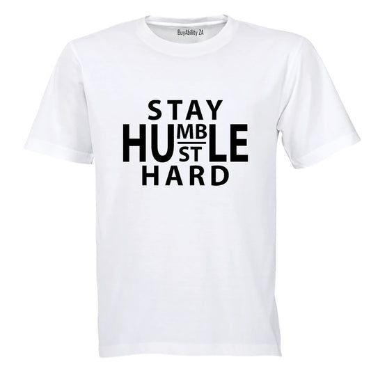 Stay Humble. Hustle Hard - Adults - T-Shirt - BuyAbility South Africa
