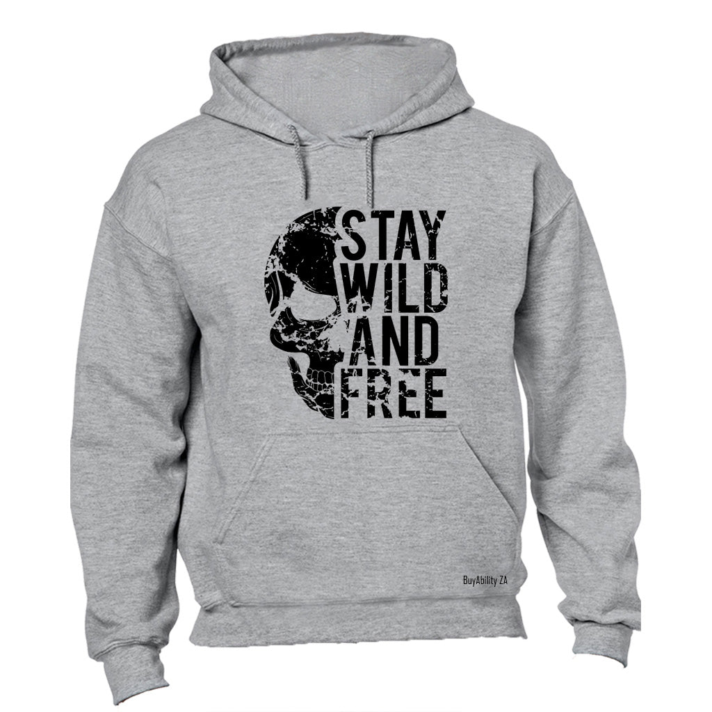 Stay Wild & Free - Hoodie