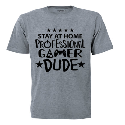 Stay At Home Gamer Dude - Adults - T-Shirt