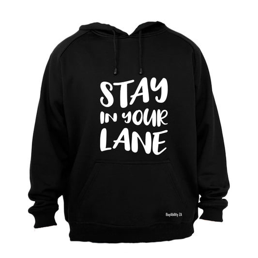 Stay In Your Lane - Hoodie - BuyAbility South Africa