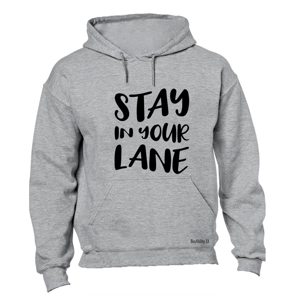 Stay In Your Lane - Hoodie - BuyAbility South Africa