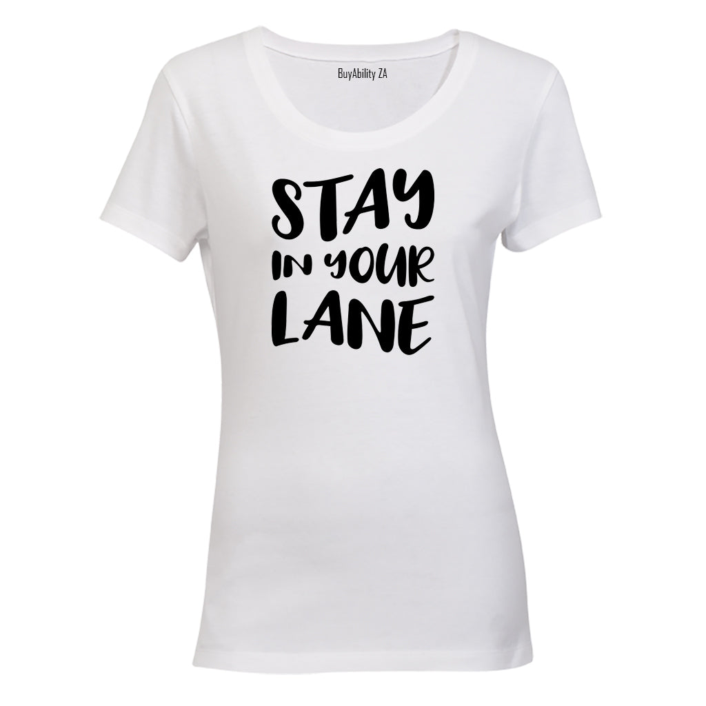 Stay In Your Lane - Ladies - T-Shirt - BuyAbility South Africa