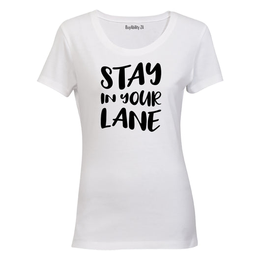 Stay In Your Lane - Ladies - T-Shirt - BuyAbility South Africa