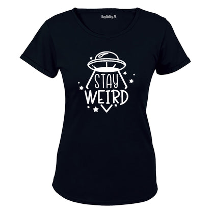 Stay Weird - Ladies - T-Shirt - BuyAbility South Africa