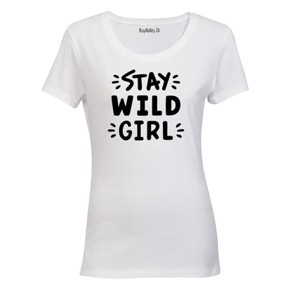 Stay WILD Girl! - Ladies - T-Shirt