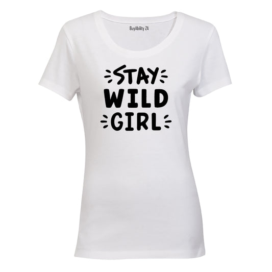 Stay WILD Girl! - Ladies - T-Shirt