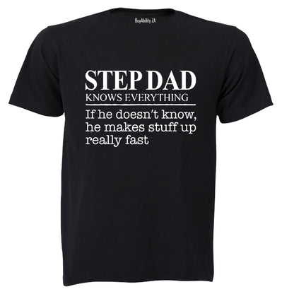 Step Dad Knows Everything - Adults - T-Shirt