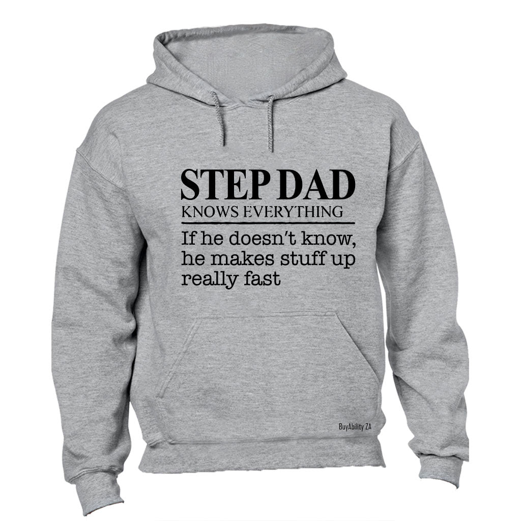 Step Dad Knows Everything - Hoodie