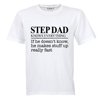 Step Dad Knows Everything - Adults - T-Shirt