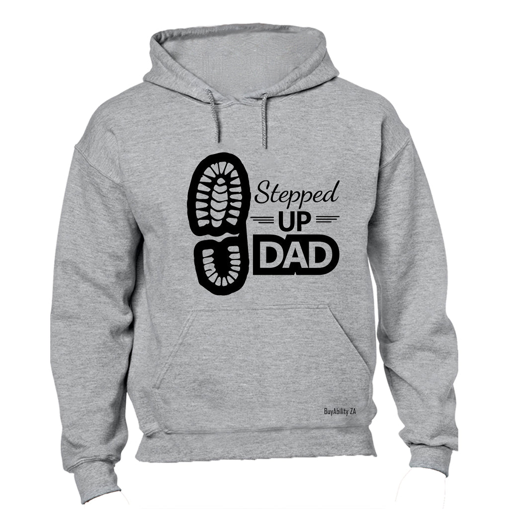 Stepped Up Dad - Hoodie - BuyAbility South Africa