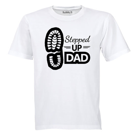 Stepped Up Dad - Adults - T-Shirt - BuyAbility South Africa