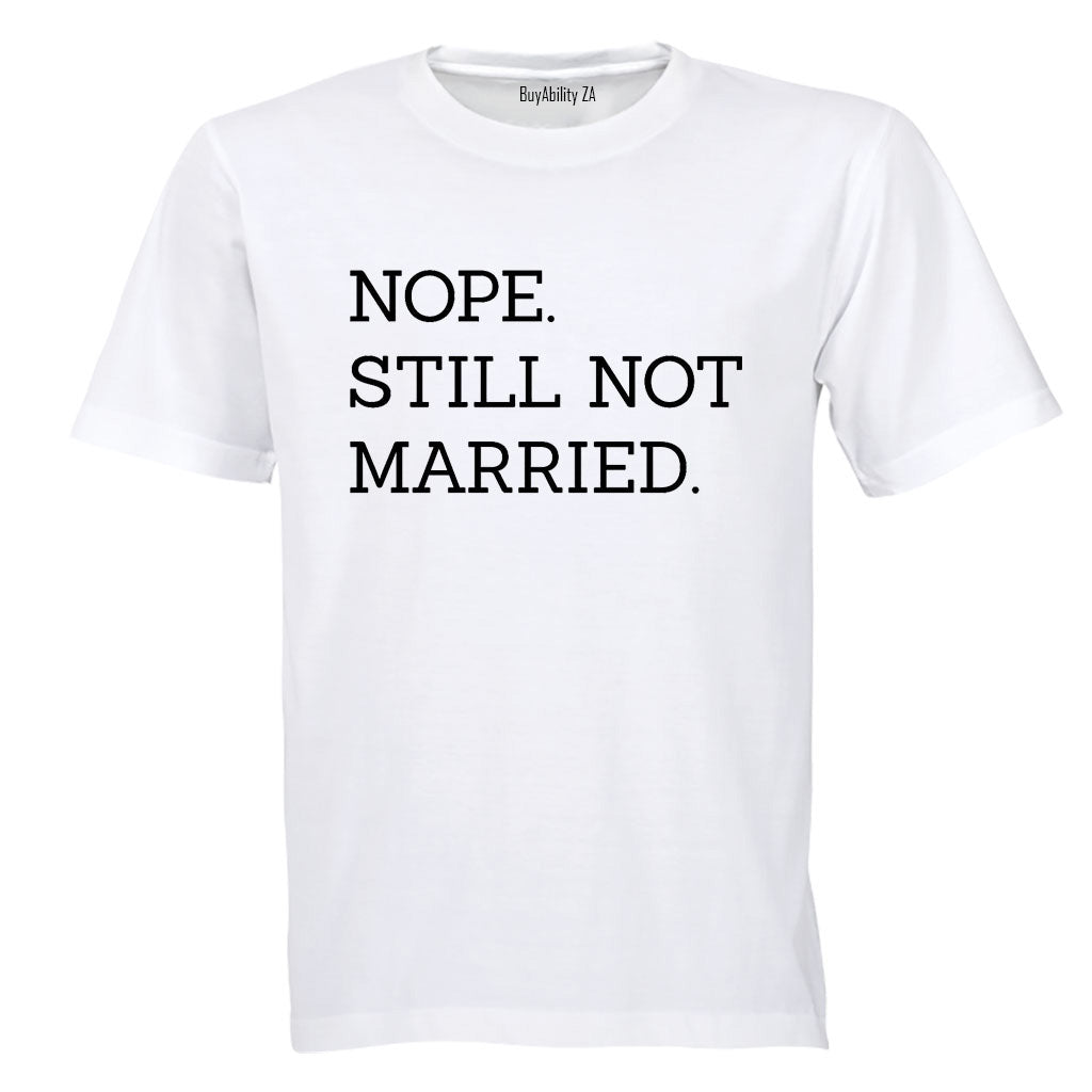 Still Not Married - Adults - T-Shirt