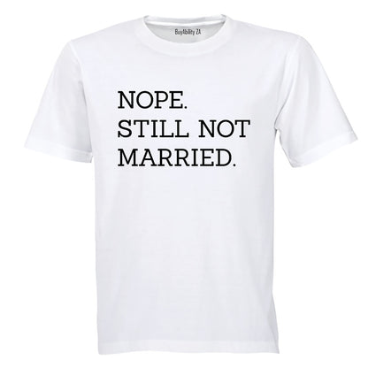 Still Not Married - Adults - T-Shirt