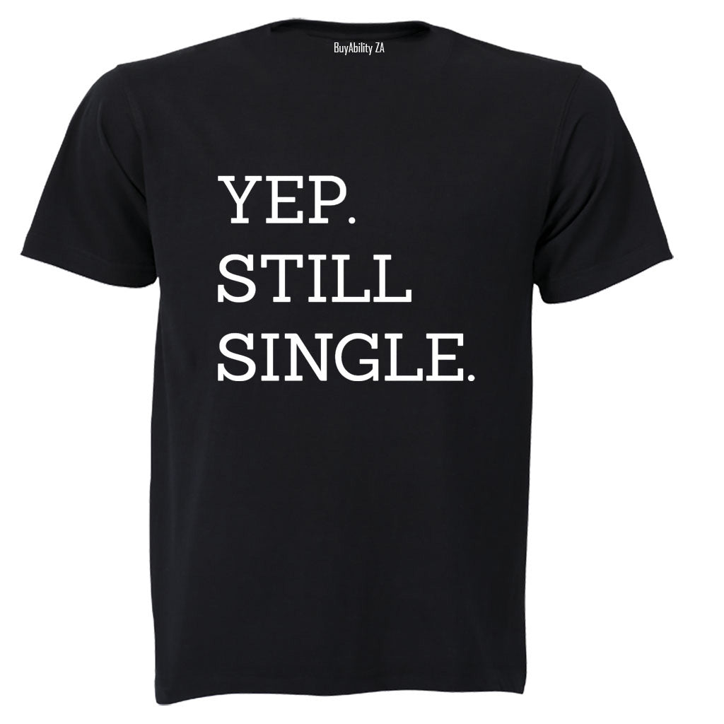 Still Single - Adults - T-Shirt - BuyAbility