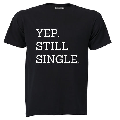 Still Single - Adults - T-Shirt - BuyAbility
