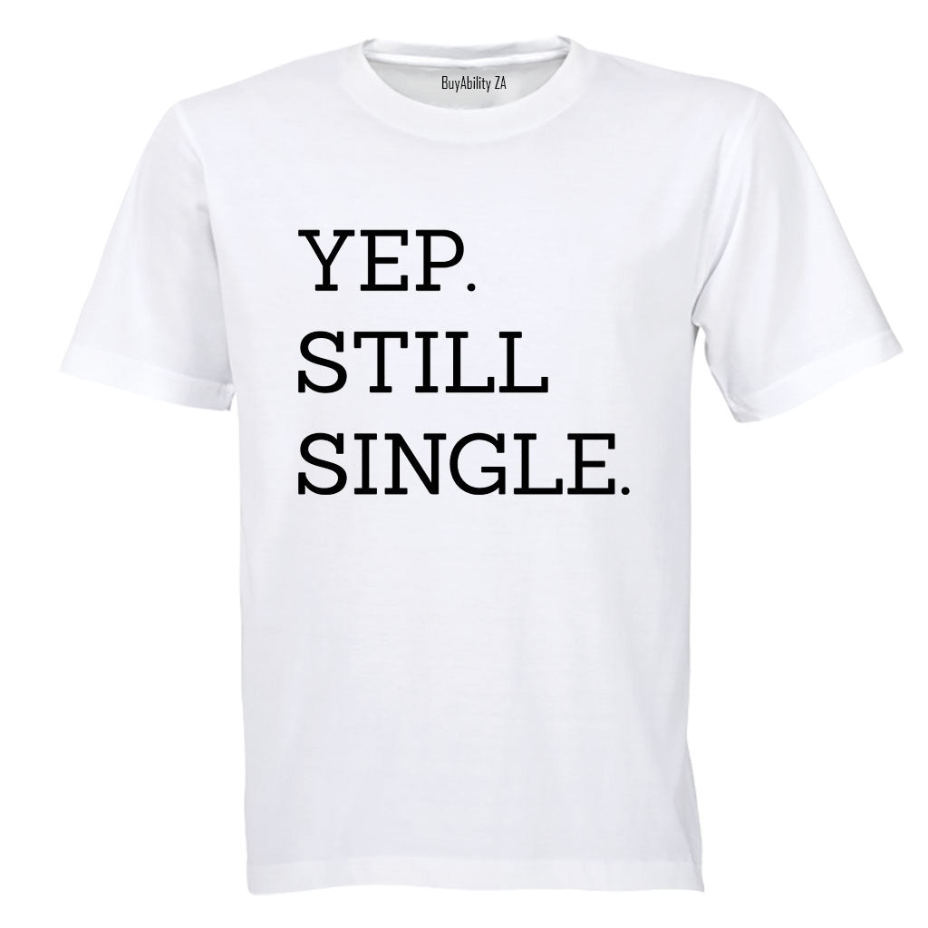 Still Single - Adults - T-Shirt