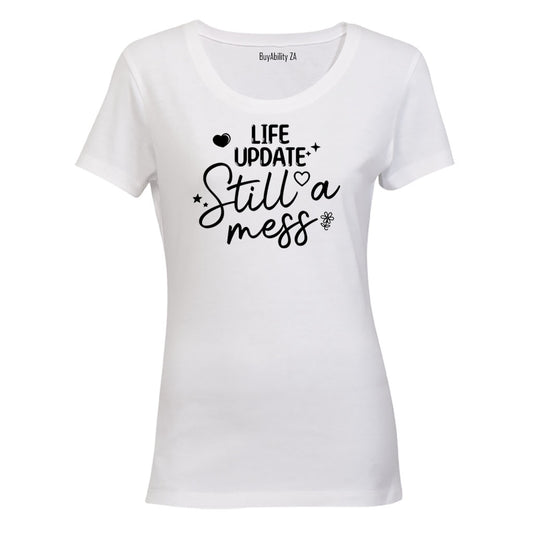 Still a Mess - Ladies - T-Shirt - BuyAbility South Africa