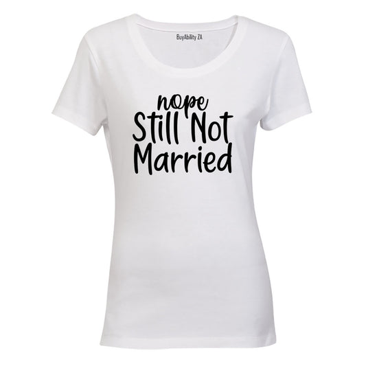 Still Not Married - Ladies - T-Shirt