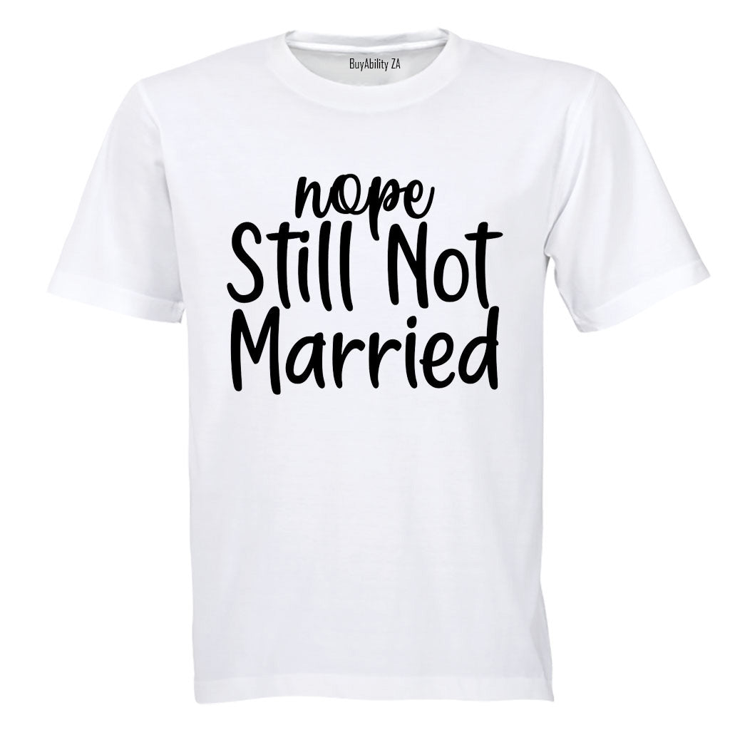 Still Not Married - Adults - T-Shirt - BuyAbility