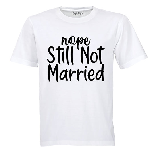 Still Not Married - Adults - T-Shirt - BuyAbility