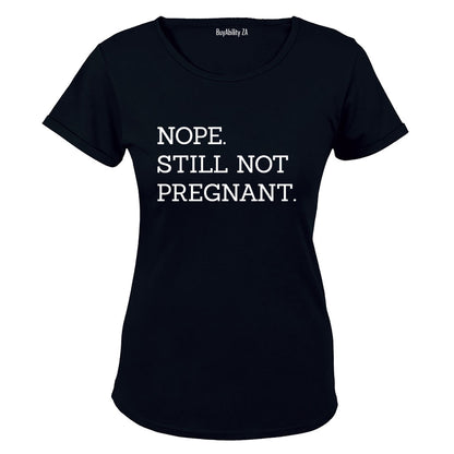 Still Not Pregnant - Ladies - T-Shirt - BuyAbility