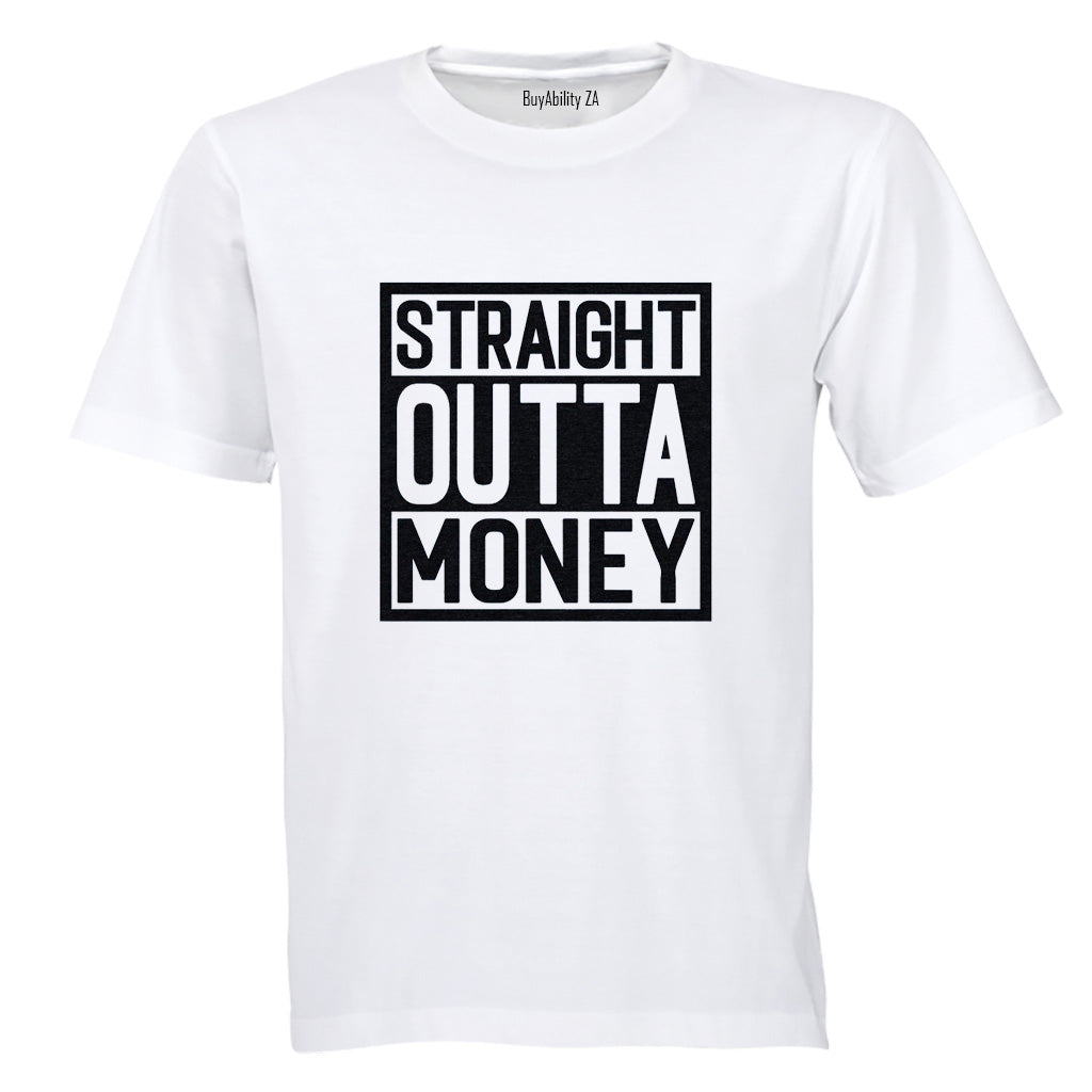 Straight Outta Money - Adults - T-Shirt