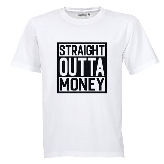 Straight Outta Money - Adults - T-Shirt