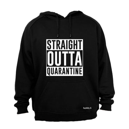 Straight Outta Quarantine - Hoodie