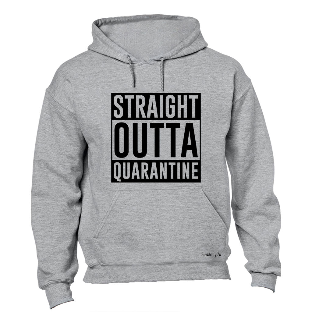 Straight Outta Quarantine - Hoodie