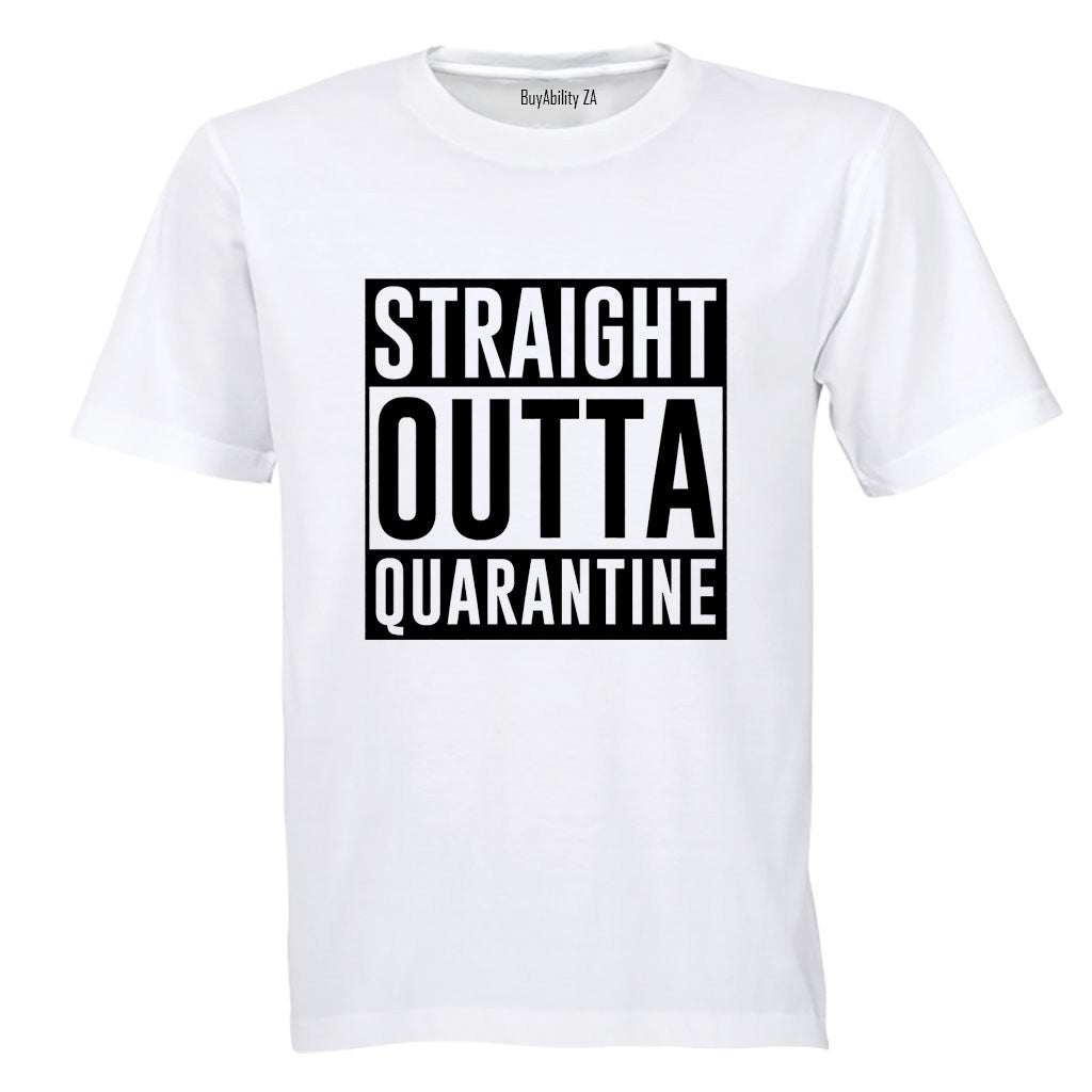 Straight Outta Quarantine - Adults - T-Shirt