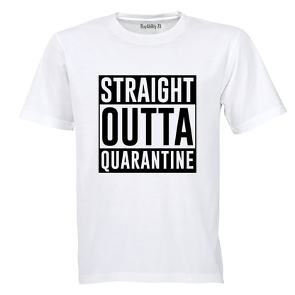 Straight Outta Quarantine - Adults - T-Shirt