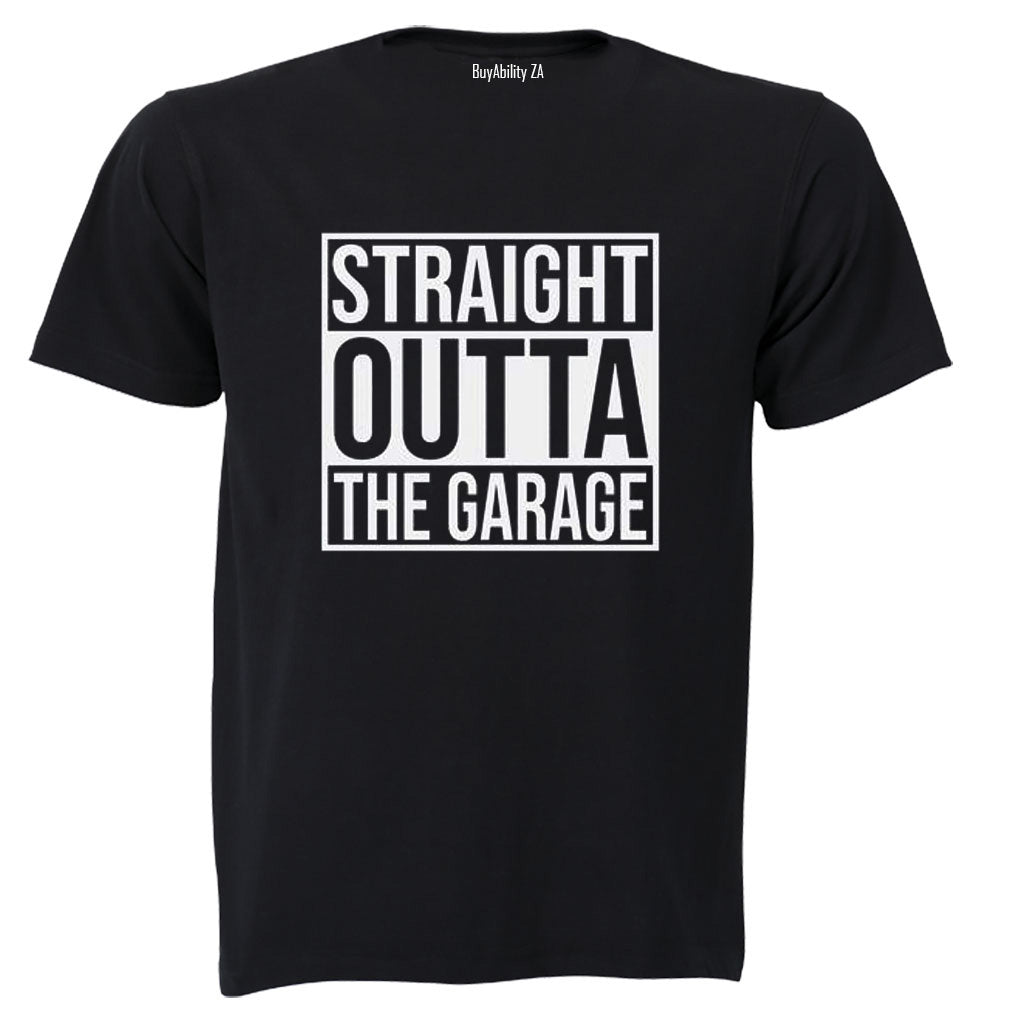 Straight Outta the Garage - Adults - T-Shirt - BuyAbility