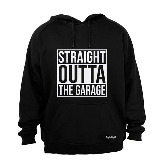 Straight Outta the Garage - Hoodie