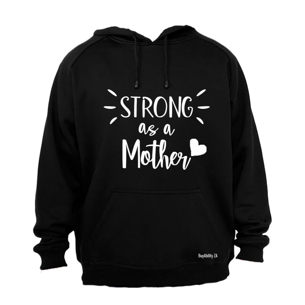 Strong As a Mother - Hoodie