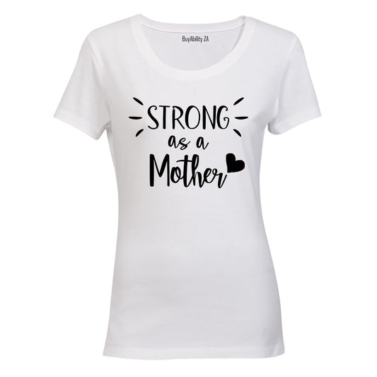 Strong As a Mother - Ladies - T-Shirt
