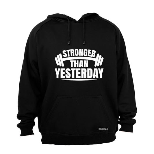 Stronger Than Yesterday - Hoodie - BuyAbility South Africa