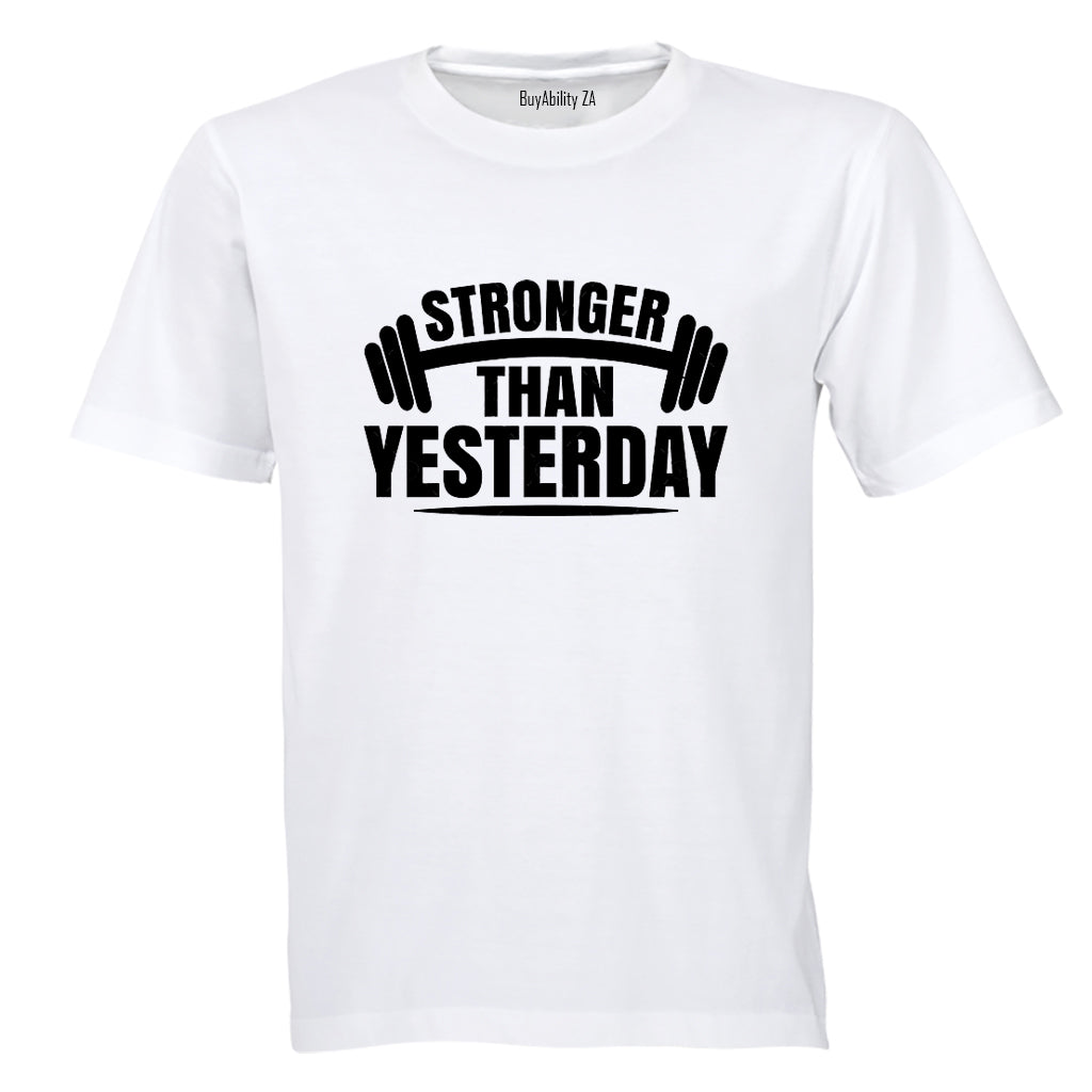 Stronger Than Yesterday - Adults - T-Shirt - BuyAbility South Africa
