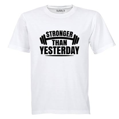 Stronger Than Yesterday - Adults - T-Shirt - BuyAbility South Africa